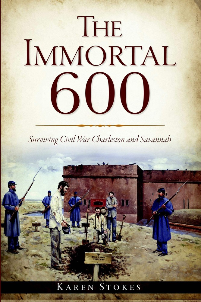 NEW The History Press The Immortal 600, SC 9781609499891 Civil War Series Trade