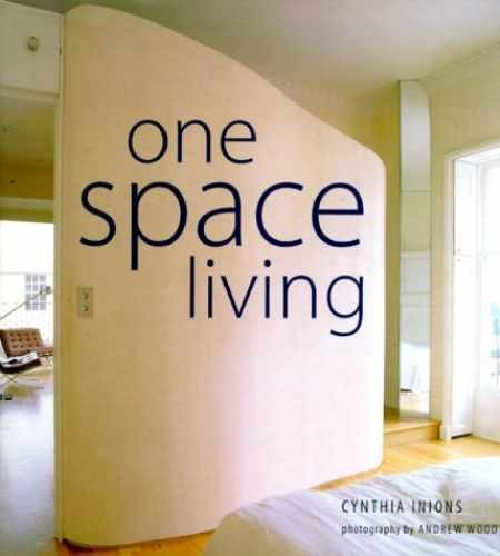 One Space Living - Hardcover, by Inions Cynthia; Wood Andrew - Very Good u