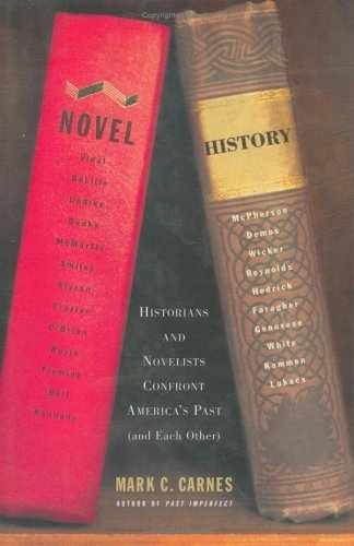 Novel History: Historians and - Hardcover, by Carnes Mark C. - Very Good c