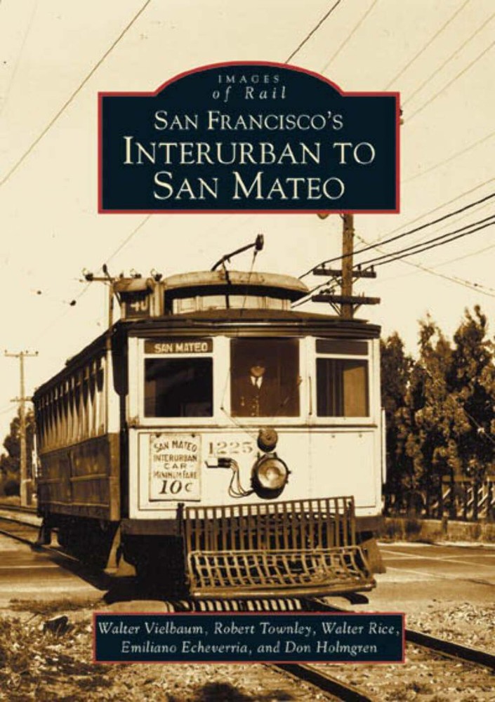 NEW Arcadia Publishing San Francisco's Interurban to San Mateo, CA 9780738530086