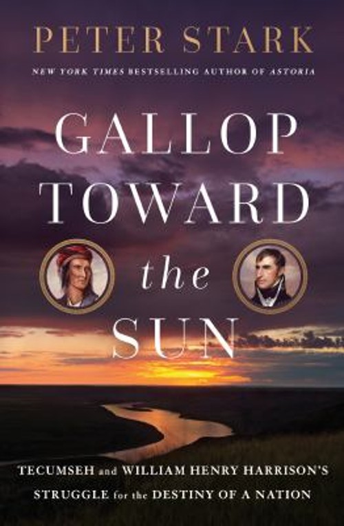 Gallop Toward the Sun : Tecumseh and William Henry Harrison's StrFree US Delivery | ISBN:0593133617