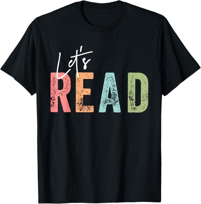 Let's Read Book Nerd Reading Book Lover Librarian Teacher T-Shirt