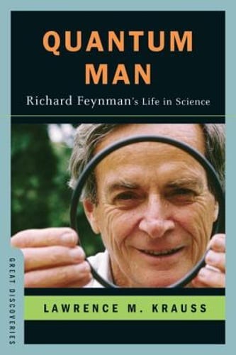 Quantum Man: Richard Feynman's Life in Science by Lawrence M Krauss: Used