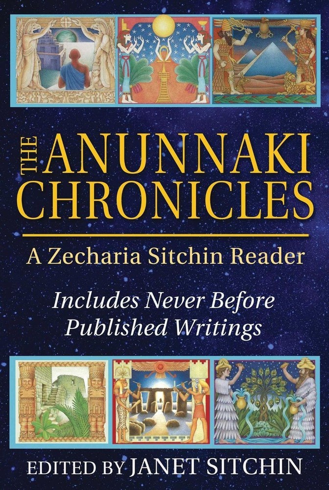 The Anunnaki Chronicles: A Zecharia Sitchin Reader by Zecharia Sitchin (English)