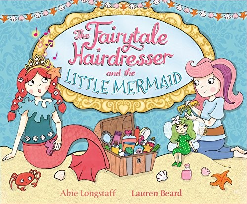 The Fairytale Hairdresser and the Little Mermaid by Longstaff, Abie Book TheFREE US DELIVERY | ISBN: 0552570540 | Quality Books