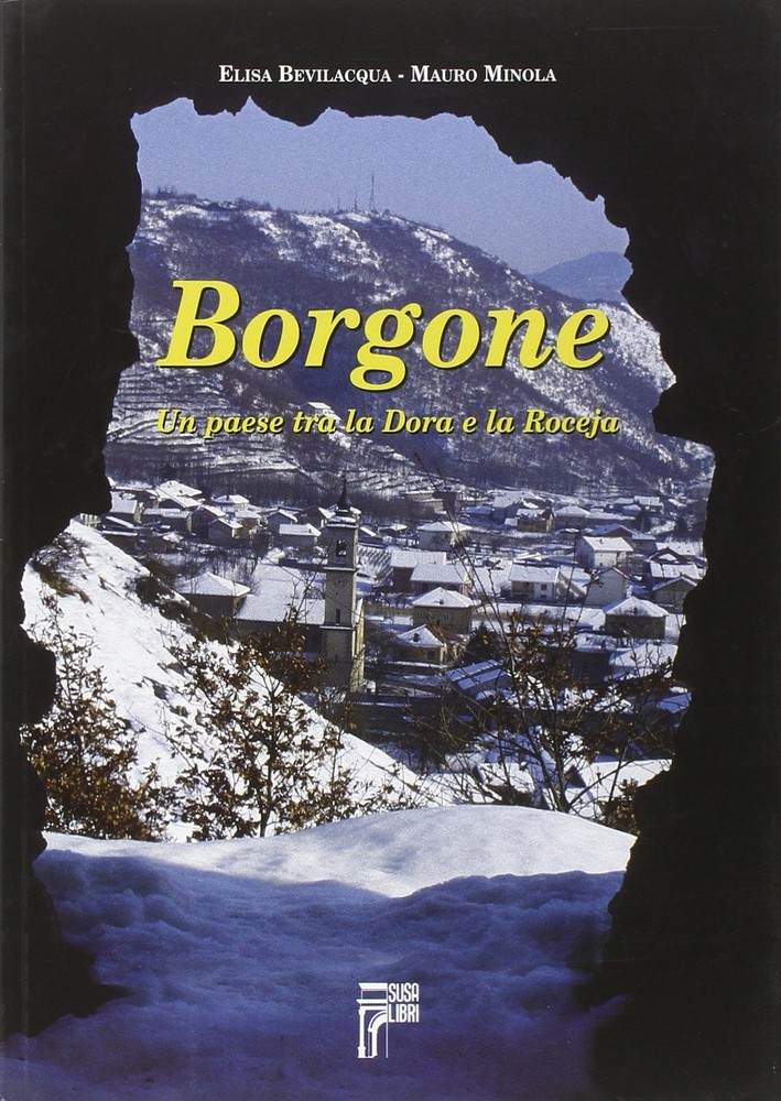 Mauro Minola Elisa Bevilacqu Borgone. Un paese tra la Dora e la Rocej (Hardback)Another great item from Rarewaves USA | Free delivery!
