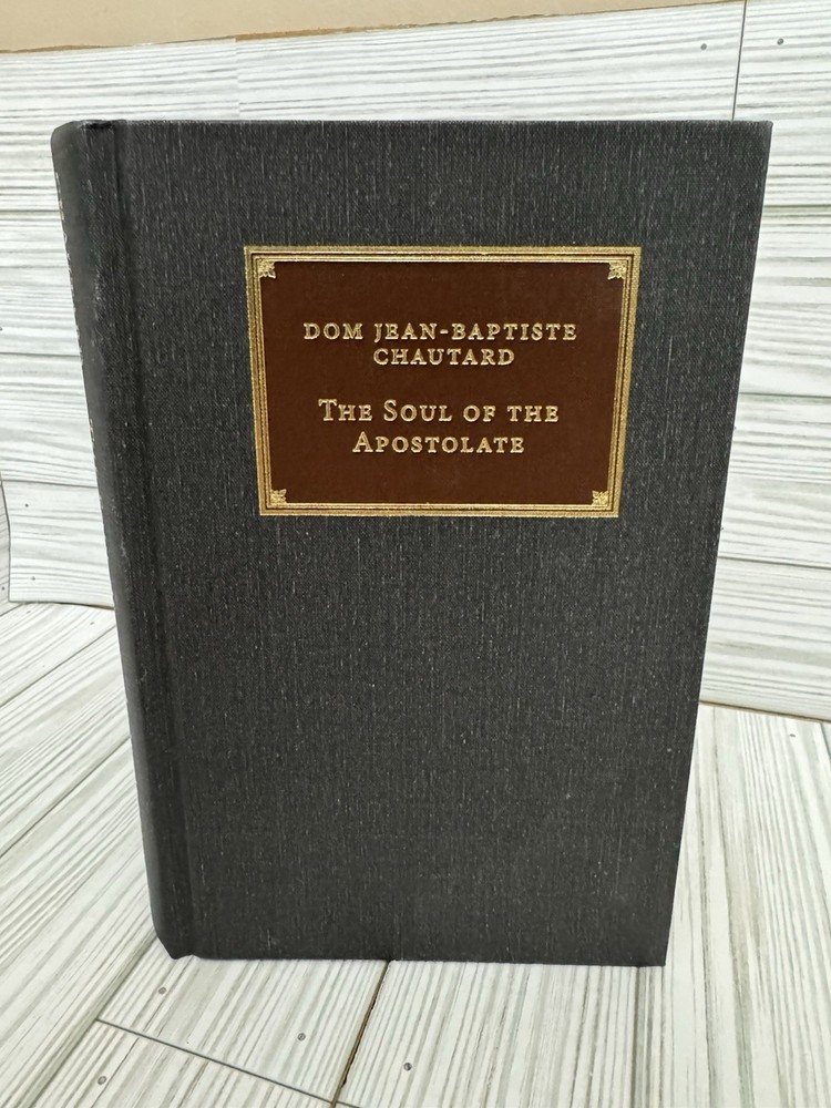 The Soul of the Apostolate Chautard 2015 Catholic Answers HC