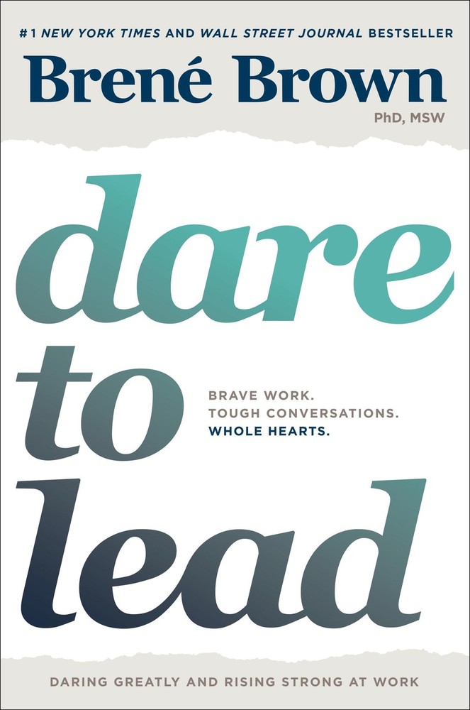 Dare to Lead: Brave Work. Tough Conversations. Whole Hearts. - hardcover Bro...