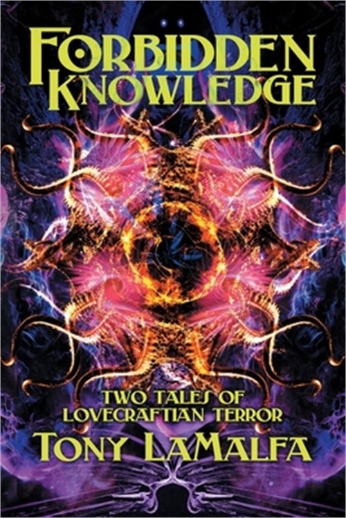 Forbidden Knowledge: Two Tales of Lovecraftian Terror (Paperback or Softback)