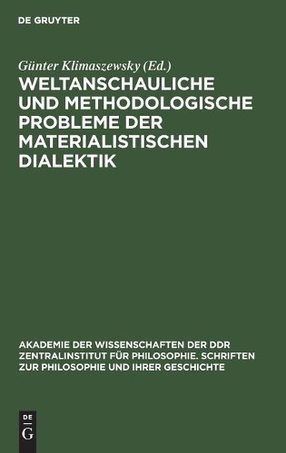 Weltanschauliche Und Methodologische Probleme Der Materialistischen D (Hardback)