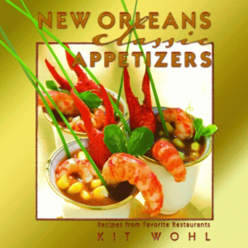 NEW Pelican Publishing New Orleans Classic Appetizers, LA 9781589806122 Classic