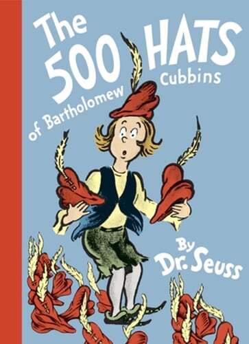 The 500 Hats of Bartholomew Cubbins by Dr Seuss: New