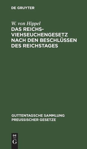 W Von Hippel Das Reichs-Viehseuchengesetz Nach Den Beschlüssen Des Re (Hardback)