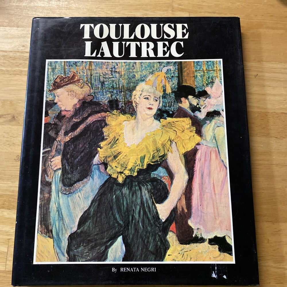 Toulouse Lautrec by Renata Negri Hardcover Book with Dust Jacket 1st Ed. 1979