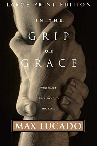In The Grip Of Grace - Paperback, by Lucado Max - Very Good