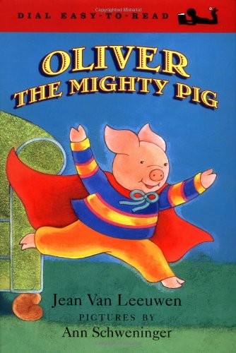 Oliver the Mighty Pig (Dial Easy-To..., Van Leeuwen, Je