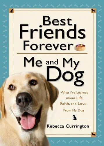 Best Friends Forever: Me and My Dog..., Currington, Reb