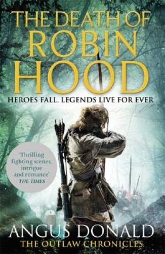 The Death of Robin Hood (Outlaw Chronicles) - Paperback - VERY GOOD