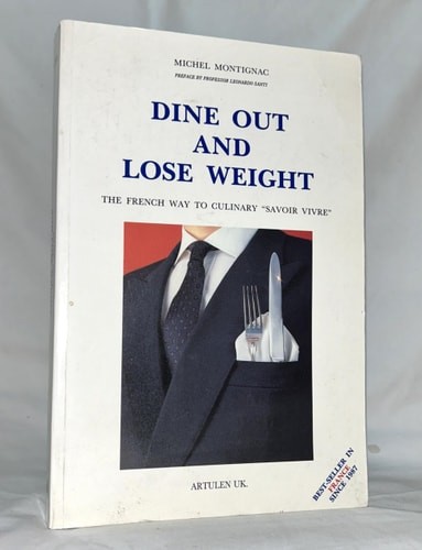 Dine Out and Lose Weight: The French Way to Culinary 