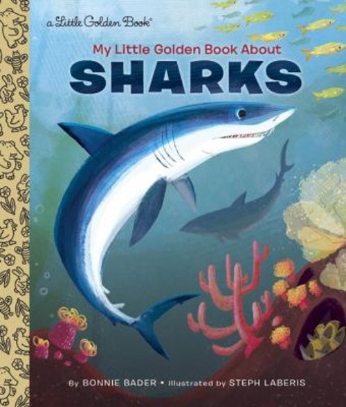 My Little Golden Book About Sharks Picture Book Bonnie BaderFree US Delivery | ISBN:1101930926