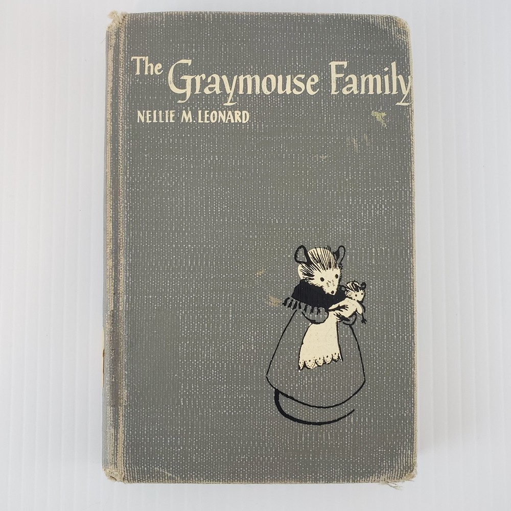 The Graymouse Family By Nellie M Leonard 1950 1st Edition Hardcover Ex-library
