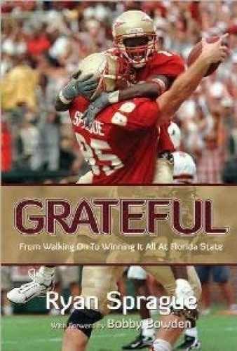 Grateful: From Walking On To Winning It - Hardcover, by Ryan Sprague - Very Good