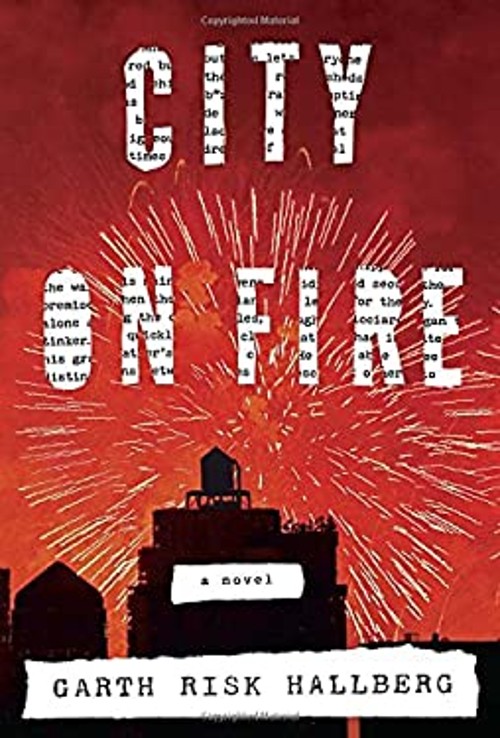 City on Fire Hardcover Garth Risk HallbergFree US Delivery | ISBN:0385353774
