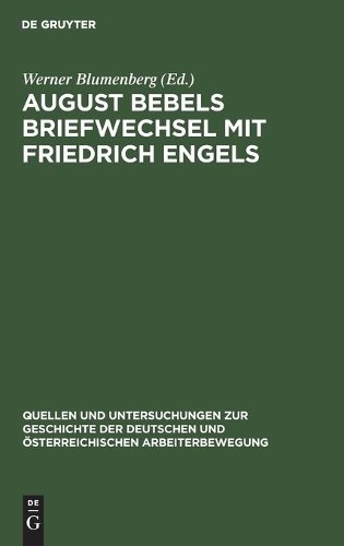 August Bebels Briefwechsel Mit Friedrich Engels (Hardback)