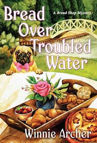 Bread Over Troubled Water (A Bread - Paperback, by Archer Winnie - Very Good