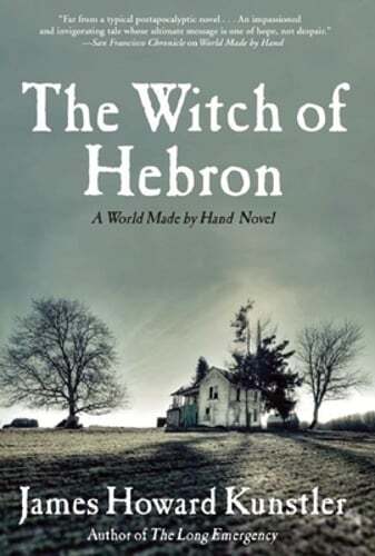 The Witch of Hebron by James Howard Kunstler – New Edition Available
