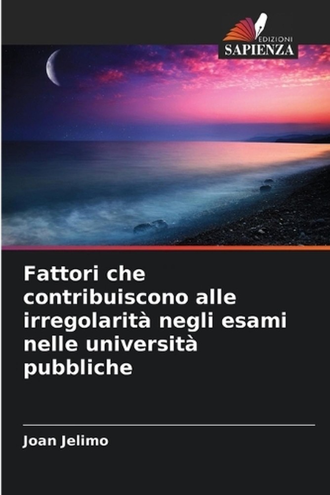 Fattori che contribuiscono alle irregolarit negli esami nelle universit pubblich
