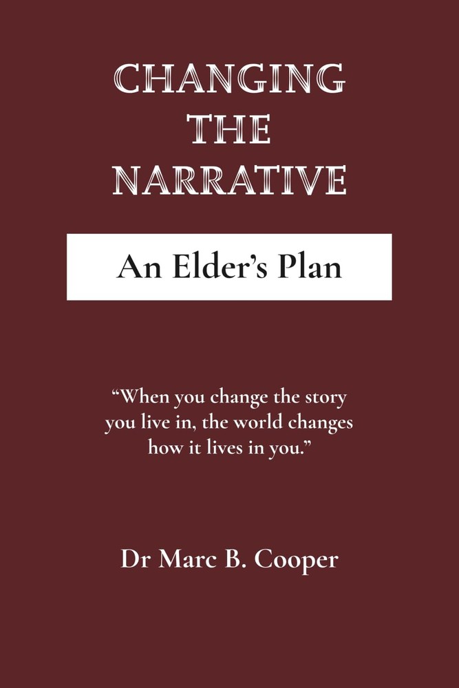 Changing the Narrative: An Elder's Plan