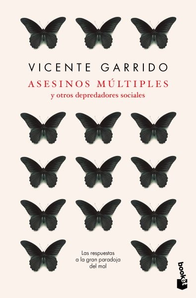 Asesinos múltiples y otros depredadores sociales/ Multiple Killers and Other ...