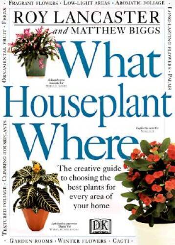 What Houseplant Where - Hardcover By Lancaster, Roy - GOOD