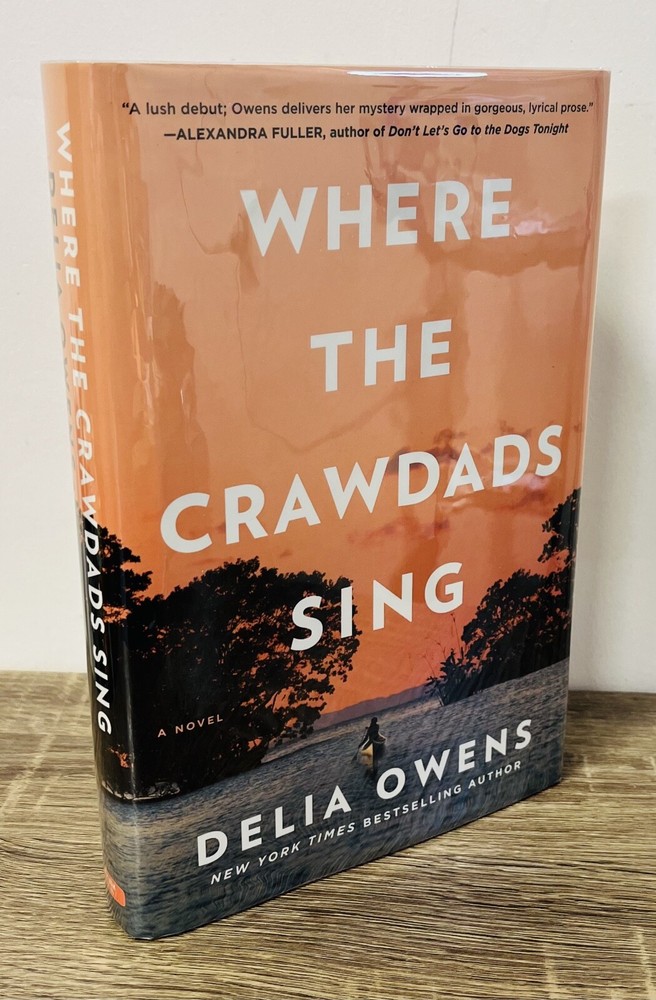 WHERE THE CRAWDADS SING by Delia Owens  TRUE U.S. HB 1st PRINTING! UNREAD copy!