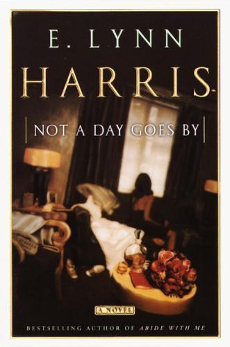 Not a Day Goes By: A Novel, Harris, E. Lynn, Good Book