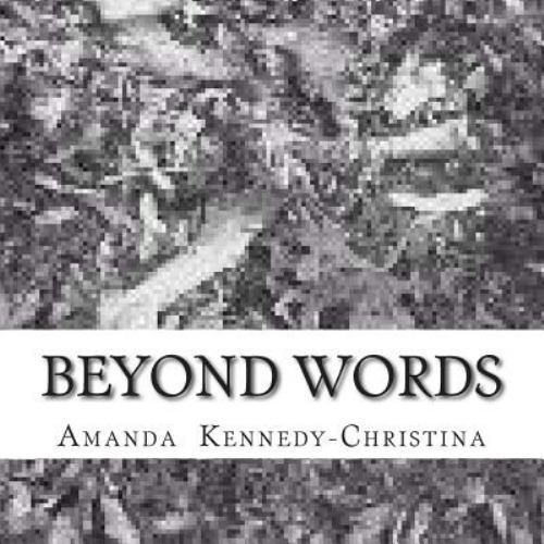 Beyond the Words, Paperback by Christina, Amanda Kennedy, Brand New, Free shi...