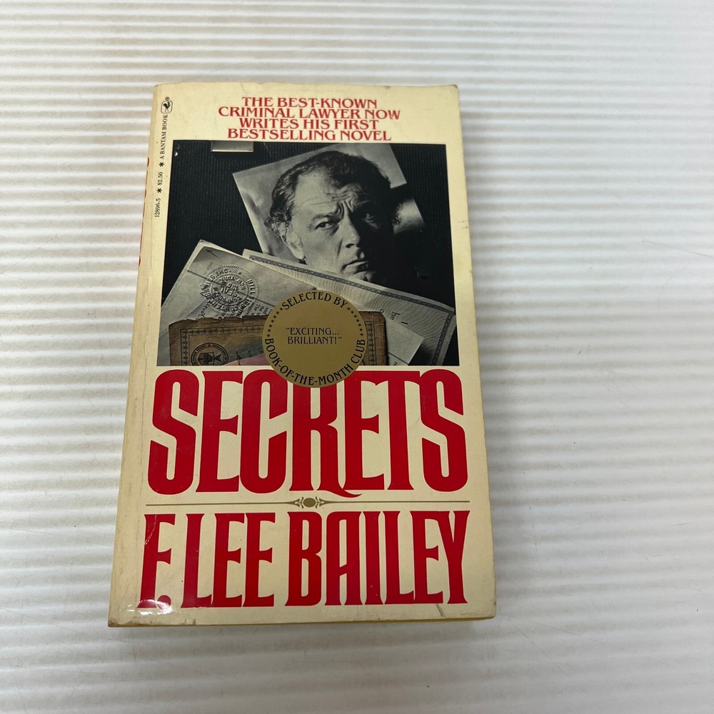 Secrets Legal Thriller Paperback Book by F. Lee Bailey Bantam Books 1979