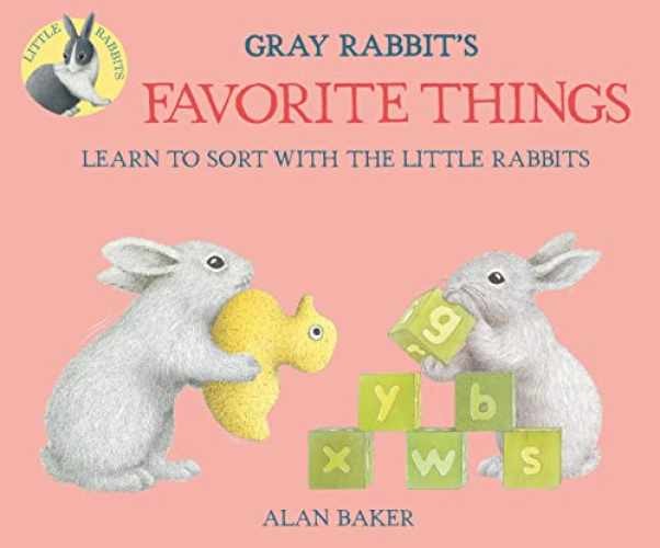 Gray Rabbit's Favorite Things (Little - Paperback, by Baker Alan - Acceptable