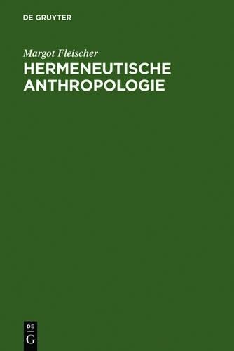Margot Fleischer Hermeneutische Anthropologie (Hardback)