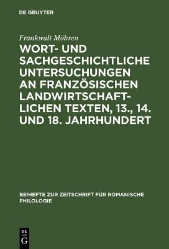 Frankwalt Möhre Wort- und sachgeschichtliche Untersuchungen an franzö (Hardback)