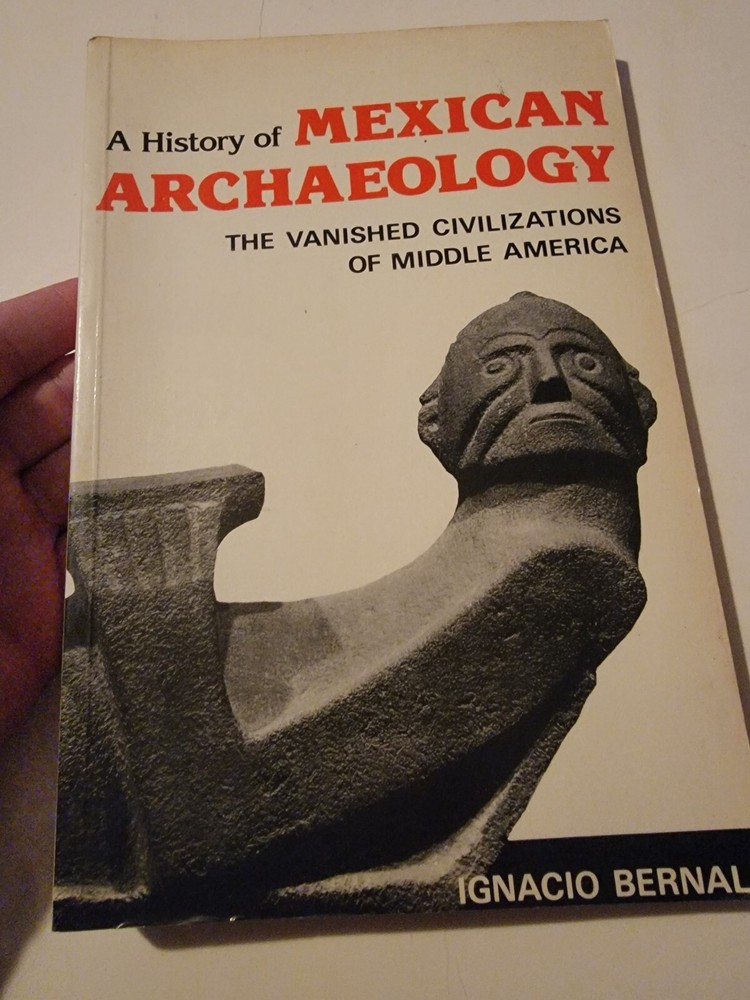 History of Mexican Archaeology (Ignacio Bernal - 1983) Paperback Book
