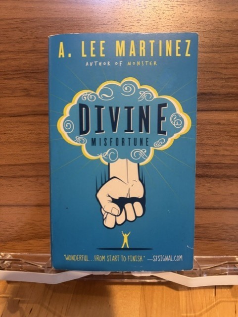 Divine Misfortune by A Lee Martinez