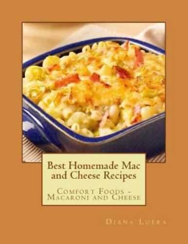 Best Homemade Mac and Cheese Recipes: Comfort Foods - Macaroni and Cheese by ...