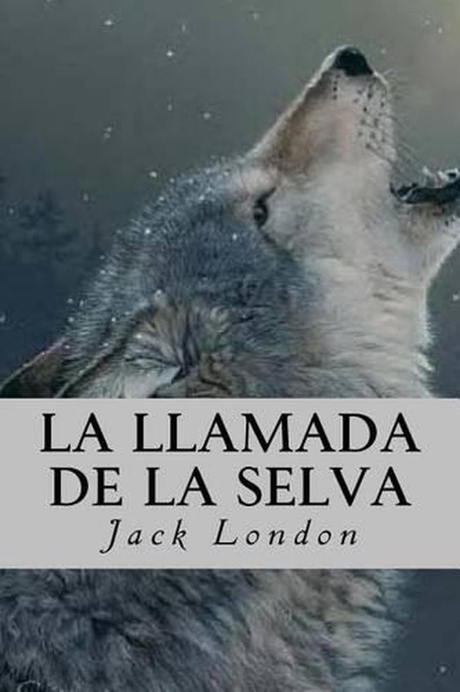 La Llamada de la Selva by Jack London (Spanish) Paperback Book
