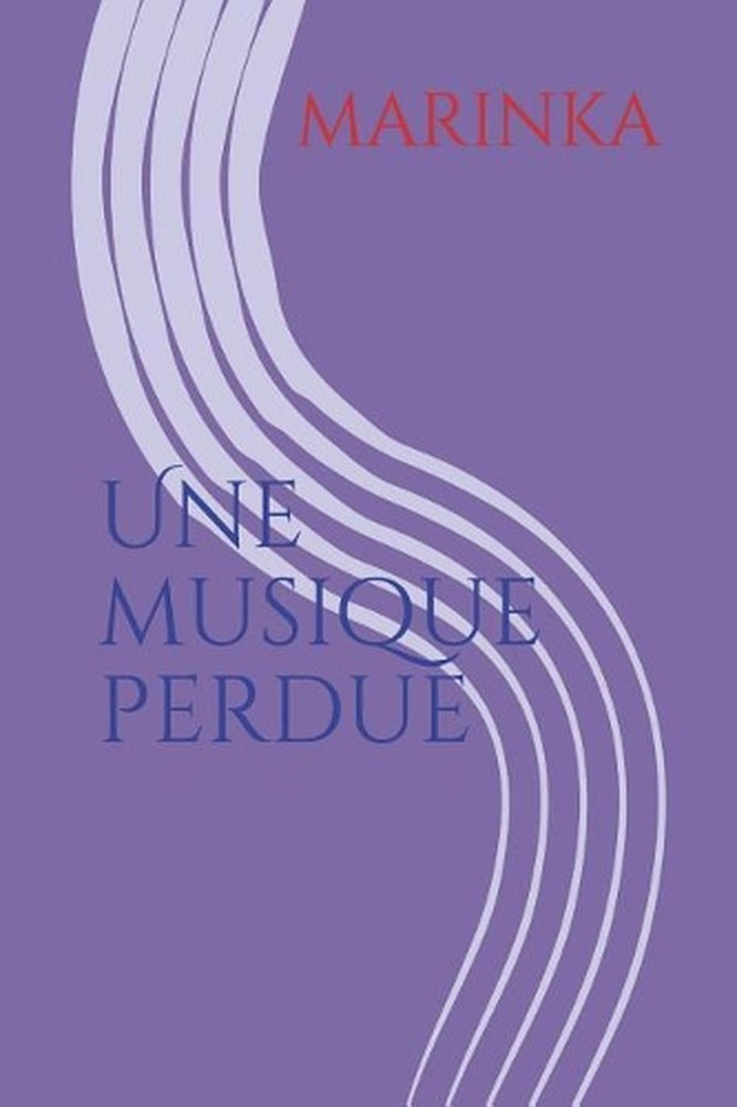 Une Musique Perdue by Marinka (French) Paperback Book