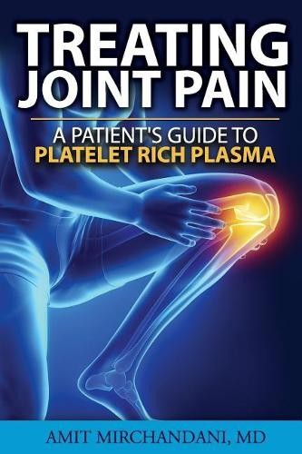 Amit Mirchandani MD Treating Joint Pain (Paperback)Another great item from Rarewaves USA | Free delivery!