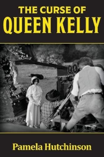 Pamela Hutchinson The Curse of Queen Kelly (Paperback)Another great item from Rarewaves USA | Free delivery!