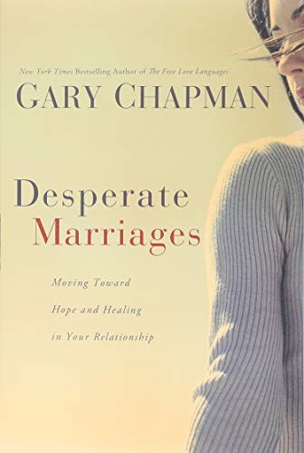 Desperate Marriages, Gary Chapman