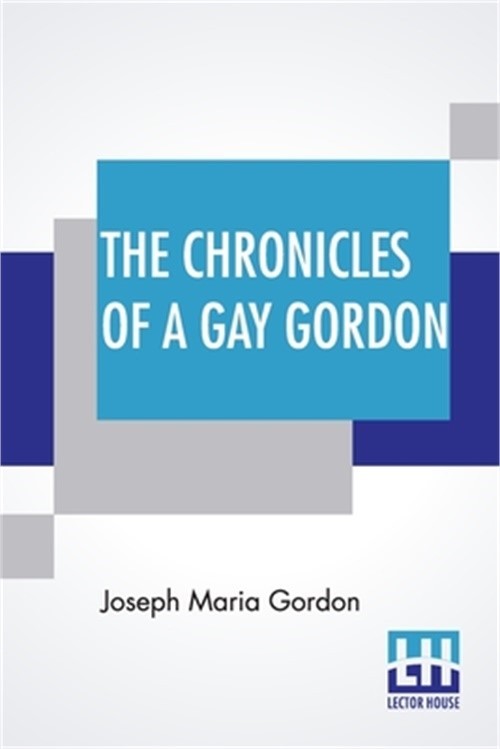 The Chronicles Of A Gay Gordon (Paperback or Softback)